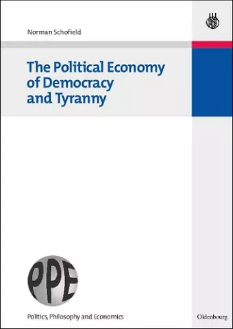 The Political Economy of Democracy and Tyranny cover