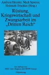 Rüstung, Kriegswirtschaft und Zwangsarbeit im "Dritten Reich" cover