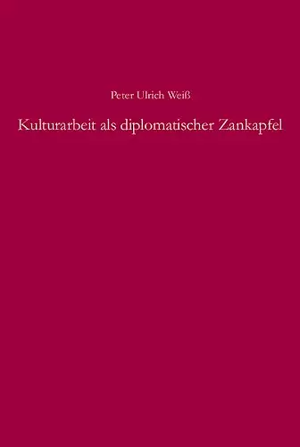 Kulturarbeit als diplomatischer Zankapfel cover