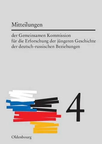 Mitteilungen der Gemeinsamen Kommission für die Erforschung der jüngeren Geschichte der deutsch-russischen Beziehungen, Band 4 cover