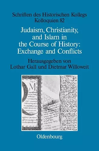 Judaism, Christianity, and Islam in the Course of History: Exchange and Conflicts cover