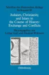 Judaism, Christianity, and Islam in the Course of History: Exchange and Conflicts cover