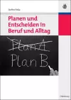 Planen Und Entscheiden in Beruf Und Alltag cover