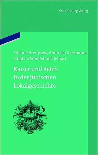 Kaiser Und Reich in Der Jüdischen Lokalgeschichte cover