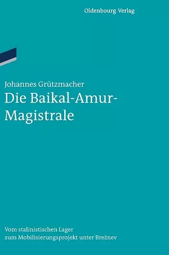 Die Baikal-Amur-Magistrale cover