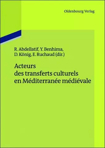 Acteurs Des Transferts Culturels En Méditerranée Médiévale cover