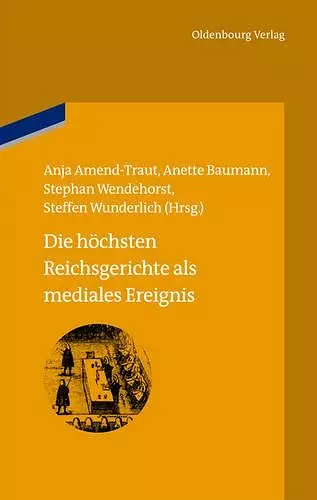 Die höchsten Reichsgerichte als mediales Ereignis cover