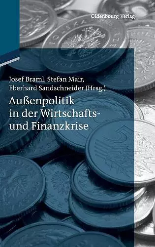 Außenpolitik in der Wirtschafts- und Finanzkrise cover