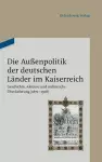 Die Außenpolitik der deutschen Länder im Kaiserreich cover