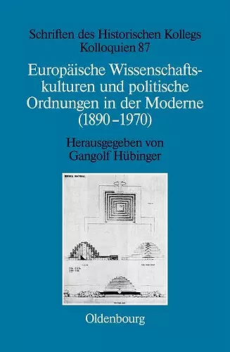 Europäische Wissenschaftskulturen und politische Ordnungen in der Moderne (1890-1970) cover