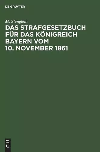 Das Strafgesetzbuch Für Das Königreich Bayern Vom 10. November 1861 cover