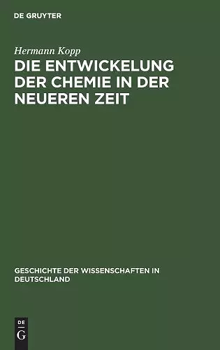 Die Entwickelung Der Chemie in Der Neueren Zeit cover