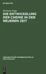 Die Entwickelung Der Chemie in Der Neueren Zeit cover