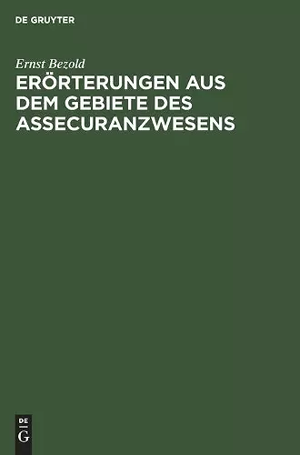Erörterungen Aus Dem Gebiete Des Assecuranzwesens cover