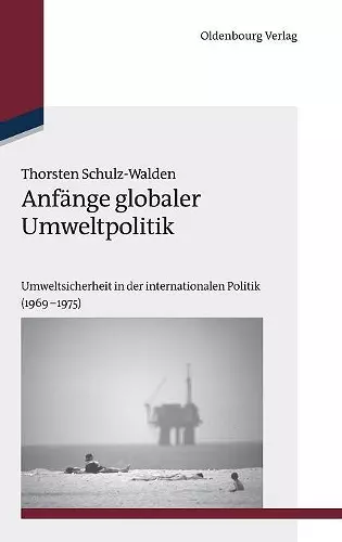 Anfänge globaler Umweltpolitik cover