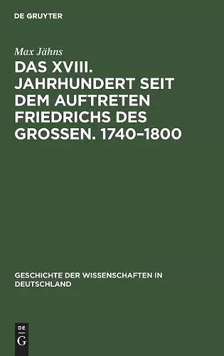 Das XVIII. Jahrhundert Seit Dem Auftreten Friedrichs Des Großen. 1740-1800 cover