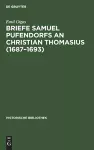 Briefe Samuel Pufendorfs an Christian Thomasius (1687-1693) cover