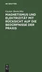 Magnetismus Und Elektrizität Mit Rücksicht Auf Die Bedürfnisse Der PRAXIS cover