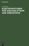 Elektromotoren Für Wechselstrom Und Drehstrom cover