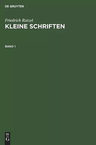 Friedrich Ratzel: Kleine Schriften. Band 1 cover