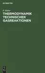 Thermodynamik Technischer Gasreaktionen cover