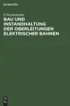 Bau Und Instandhaltung Der Oberleitungen Elektrischer Bahnen cover