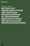 Beitrag Zum Derzeitigen Stande Der Abwasserreinigungsfrage Mit Besonderer Berücksichtigung Der Biologischen Reinigungsverfahren cover