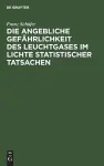 Die Angebliche Gefährlichkeit Des Leuchtgases Im Lichte Statistischer Tatsachen cover