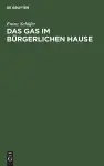Das Gas Im Bürgerlichen Hause cover