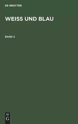 Weiß Und Blau. Band 2 cover