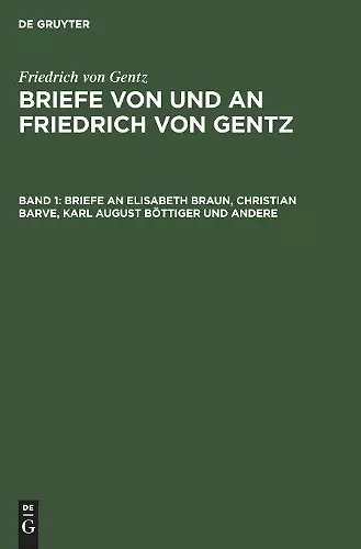 Briefe an Elisabeth Braun, Christian Barve, Karl August Böttiger Und Andere cover