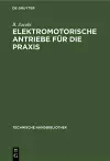 Elektromotorische Antriebe Für Die PRAXIS cover