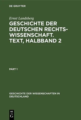 Geschichte Der Deutschen Rechtswissenschaft. Text, Halbband 2 cover