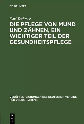 Die Pflege Von Mund Und Zähnen, Ein Wichtiger Teil Der Gesundheitspflege cover