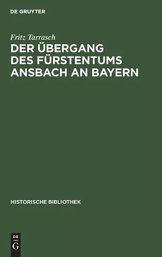 Der Übergang Des Fürstentums Ansbach an Bayern cover