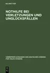 Nothilfe Bei Verletzungen Und Unglücksfällen cover