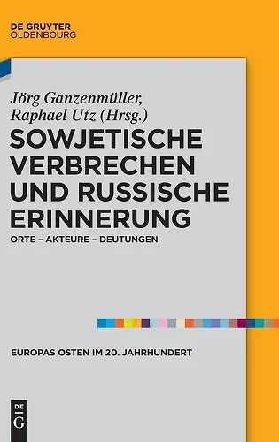 Sowjetische Verbrechen und russische Erinnerung cover