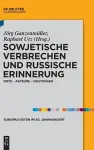 Sowjetische Verbrechen und russische Erinnerung cover
