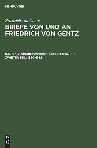 Schriftwechsel Mit Metternich. Zweiter Teil: 1820-1832 cover