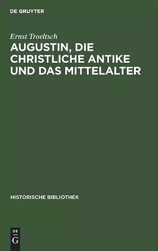 Augustin, Die Christliche Antike Und Das Mittelalter cover