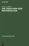 Die Ursachen Der Reformation cover