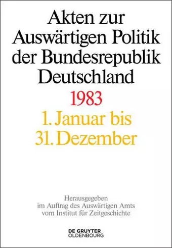 Akten zur Auswärtigen Politik der Bundesrepublik Deutschland 1983 cover