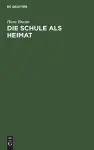 Die Schule ALS Heimat cover