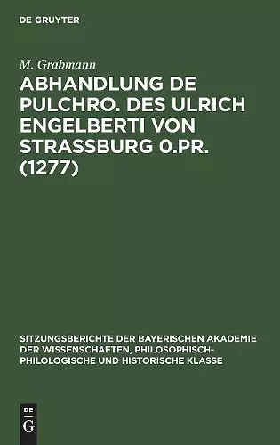 Abhandlung de Pulchro. Des Ulrich Engelberti Von Strassburg 0.Pr. (1277) cover