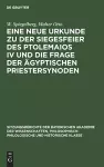 Eine Neue Urkunde Zu Der Siegesfeier Des Ptolemaios IV Und Die Frage Der Ägyptischen Priestersynoden cover