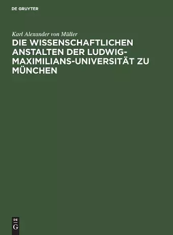 Die Wissenschaftlichen Anstalten Der Ludwig-Maximilians-Universität Zu München cover