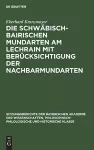 Die Schwäbisch-Bairischen Mundarten Am Lechrain Mit Berücksichtigung Der Nachbarmundarten cover