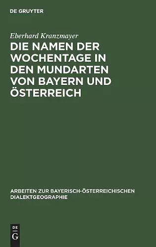 Die Namen Der Wochentage in Den Mundarten Von Bayern Und Österreich cover