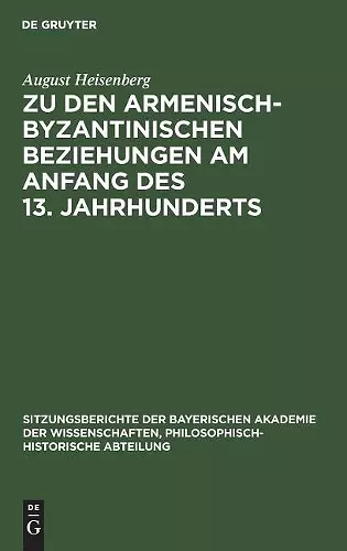 Zu Den Armenisch-Byzantinischen Beziehungen Am Anfang Des 13. Jahrhunderts cover