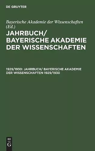 Jahrbuch/ Bayerische Akademie Der Wissenschaften. 1929/1930 cover